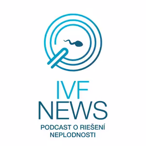 0) Čo vás čaká v podcaste IVF NEWS?