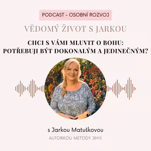 Chci s vámi mluvit o Bohu - Potřebuji být dokonalým a jedinečným?