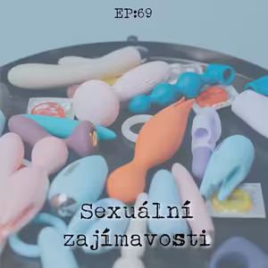 EP69: Sexuální zajímavosti