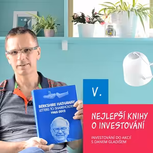 V. Nejlepší knihy o investování / Investování do akcií s Danem Gladišem