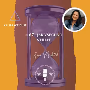 #67 Jak všechno stíhat