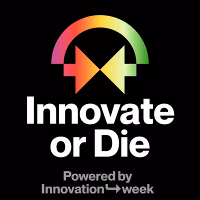 Innovate or Die: Powered by Innovation Week