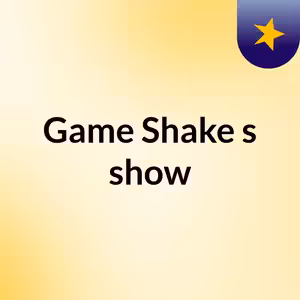 GAMESHAKE RADIO