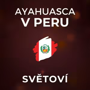 Ayahuasca: Myslela jsem, že umírám, před očima mi proběhl celý život. Udělala bych to zas. | SVĚTOVÍ