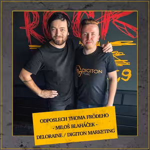 Odposlech Thoma Frödeho - Miloš Blaháček (DELORAINE, DIGITON MARKETING)