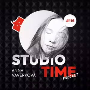 Anna Vaverková ve Studiotime #116: „Při skládání a nahrávání si naschvál dělám deadliny."