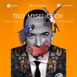 TONY VELICH PODCAST: BORIS MÉRAI - “Psychológia a tréning: Pokojne, sebavedomo, radostne.”