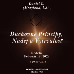 Daniel C. (Maryland, USA) Duchovné Princípy, Nádej a Vytrvalosť