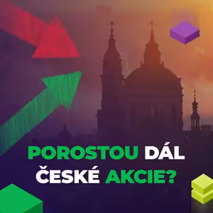 Pražská burza vzrostla o 40 %. Co bude s ČEZem? A proč Češi neinvestují víc? | Analytik pražské burzy - Jan Tománek