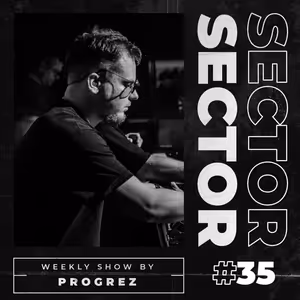House & Tech House | #Sector Music Show 035