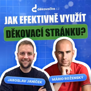 #28 Jaroslav Janíček (Děkovačka.cz): Proč zákazníci nedokončí nákup? Data od 7 000 lidí