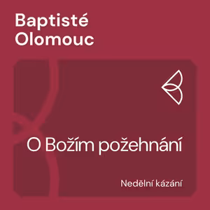 O Božím požehnání (10.9.2023)