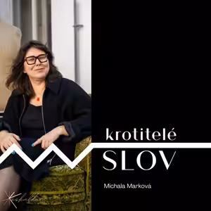 „Po zkušenosti s Kainovou čelistí si myslím, že přeložit se dá skoro všechno,“ říká Michala Marková