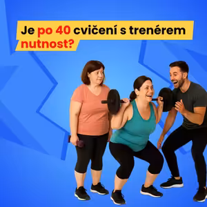 #16 - Cvičení po 40: Sama nebo s trenérem? Pravda o výsledcích, které vydrží