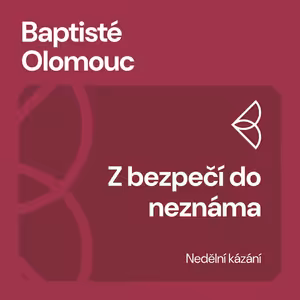 Z bezpečí do neznáma (19.7.2026)