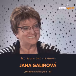Jana Galinová – ředitelka DVD Litvínov: Divadlo ti může splnit sny