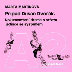 Marta Martinová: Případ Dušan Dvořák