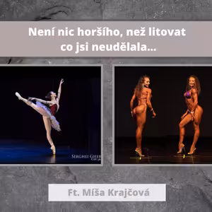 Není nic horšího, než litovat co jsi neudělala… | Ft. Míša Krajčová