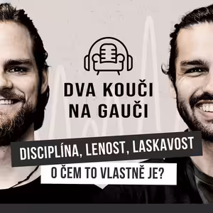 Disciplína, lenost, laskavost - o čem to vlastně je?