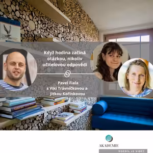 Když hodina začíná otázkou, nikoliv učitelovou odpovědí