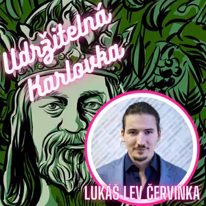Udržitelná Karlovka #23: Lukáš Lev Červinka