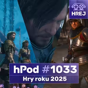 hPod #1033 – ⁠⁠⁠⁠⁠⁠Hry roku 2025