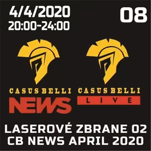 Casus belli news 08 - 2020-04-04 Laserové zbrane 02 a Aktuálne udalosti zo sveta a konfliktov