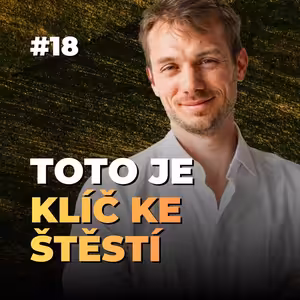18: Proč získáš jen to, co dokážeš pustit? Síla nelpění