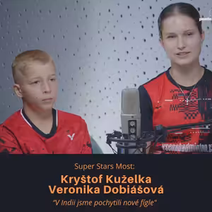 Kryštof Kuželka, Veronika Dobiášová – Super Stars Most: v Indii jsme pochytili nové fígle