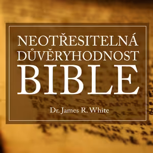 #04 Nejvýznamnější textové varianty NZ | Důvěryhodnost Bible - Dr. James White