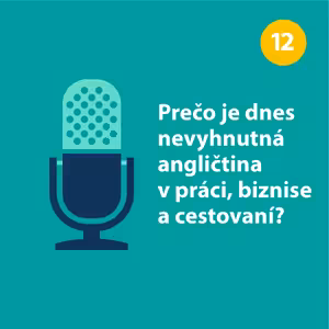 Prečo je dnes nevyhnutná angličtina v práci, biznise a cestovaní?