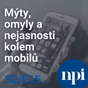 Mýty, omyly a nejasnosti kolem mobilů | S2:E15