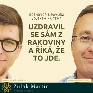 Speciální epizoda (Rozhovor) - Uzdravil se sám z rakoviny a říká, že to jde.