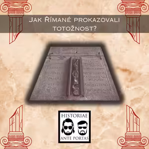 21 – Jak Římané prokazovali totožnost?