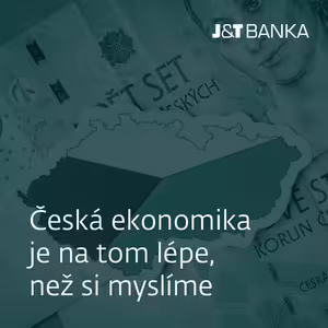 J&T BANKA Talks: Česká ekonomika je na tom lépe, než si myslíme