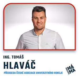 #15 Ing. Tomáš Hlaváč: "Univerzitní liga nabízí jednu cestu a dva cíle."