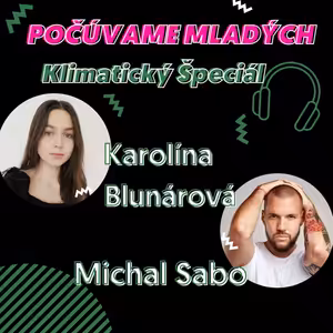 Veľký klimatický špeciál s Michalom Sabom a Karolínou Blunárovou