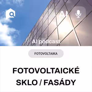 #33 AI souhrn - Fotovoltaické sklo a fasády ☀️