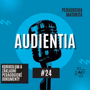 Kurikulum a základní pedagogické dokumenty | MATURITA | PEDAGOGIKA | AUDIENTIA