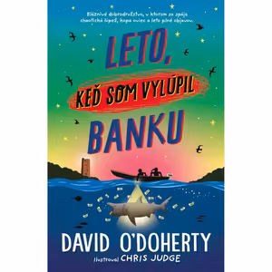 Leto, keď som vylúpil banku