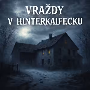 Vraždy v Hinterkaifecku - najväčšia záhada Nemecka (celá epizóda)
