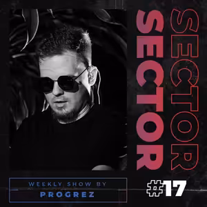 House & Tech House | #Sector Music Show 017