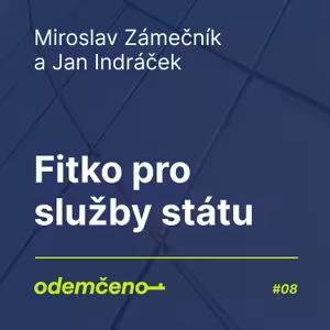 Odemčeno #8: Fitko pro služby státu
