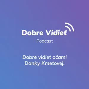 DOBRE VIDIEŤ S DANKOU KMEŤOVOU