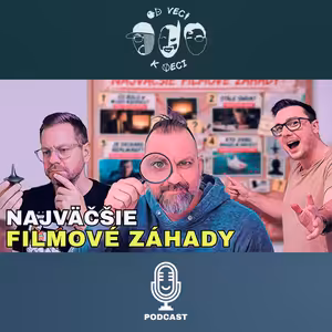 Najväčšie filmové záhady (OVKV #226)