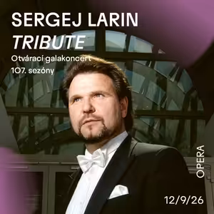 Opera SND | Sergej Larin Tribute – tenorista očami manželky Lili