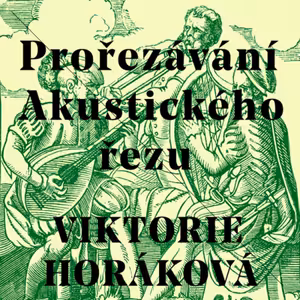 Prořezávání No.8 - VIKTORIE HORÁKOVÁ