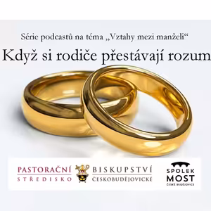 Vztahy mezi manželi a v rodině - 5.díl - Když si rodiče přestávají rozumět
