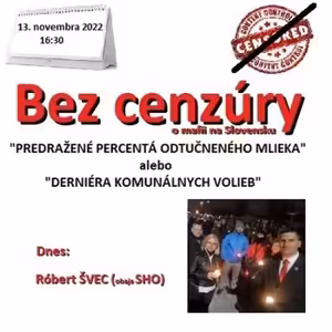 Bez cenzúry 207 - 2022-11-13 o voľbách po voľbách