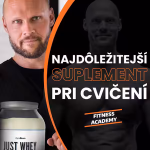 103. Ak cvičíš, tak tento suplement je základ